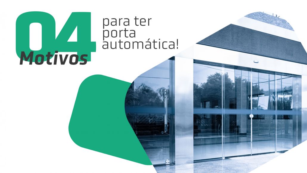 Quatro motivos para ter uma porta automática