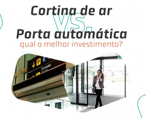 Cortina de ar vs. Porta automática